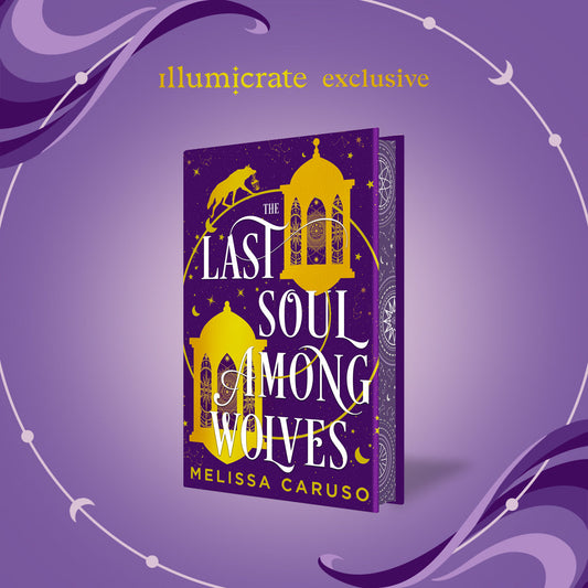 The Last Soul Among Wolves by Melissa Caruso (Illumicrate Exclusive)